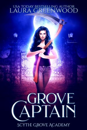 [Scythe Grove Academy 0.5] • Grove Captain